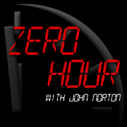 Zero Hour with John Norton