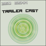 360 GSNM Trailer Cast