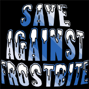 Save Against Frostbite