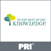 PRI: To the Best of Our Knowledge Podcast