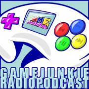 Game Junkie Radio Podcast