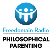 Philosophical Parenting -- The Series from Freedomain Radio