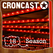 Croncast Season 18 | Life is Show Prep