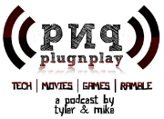 Plug 'N Play: A Geek RambleCast