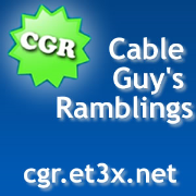 Cable Guy's Ramblings