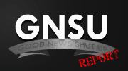 The Good News Shut Up Report
