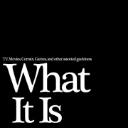 What It Is Podcast