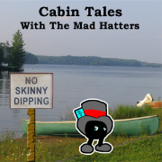 Mad Hatters - Cabin Tales with the Mad Hatters