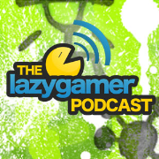 The Lazygamer Podcast