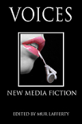 Voices: New Media Fiction - A free audiobook by Mur Lafferty (editor)
