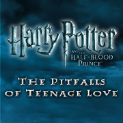 The Pitfalls of Teenage Love - Harry Potter and the Half-Blood Prince Exclusive!