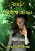 Flores Girl: The Children God Forgot - A free audiobook by Erik John Bertel