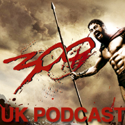 300 OFFICIAL UK MOVIE PODCAST