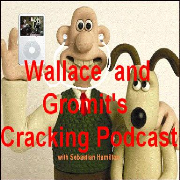 Wallace and Gromit's Cracking Podcast