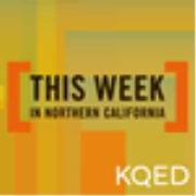 KQED: This Week in Northern California