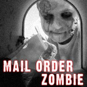 Mail Order Zombie