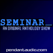 Pendant Productions - Seminar: An original anthology show