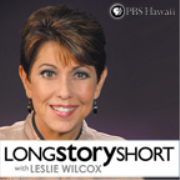 Long Story Short with Leslie Wilcox - PBS Hawaii