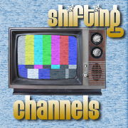 Shifting Channels