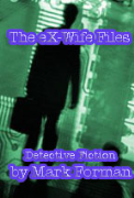 The Ex-Wife Files - A free audiobook by Mark Forman