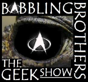 Babbling Brothers The Geek Show