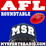 MSR FOOTIE AFL PODCAST - AFL ROUNDTABLE on MySportsRadio.com the Sports Podcast Network