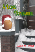 A Long November: A Tale of Christmas Come Too Early - A free audiobook by Blake M. Petit