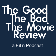 The Good, The Bad, The Movie Review
