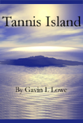 Tannis Island - A free audiobook by Gavin L. Lowe