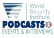 World Security Institute Podcasts