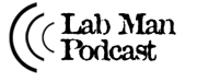 The Lab Man Podcast
