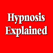 Hypnosis Explained