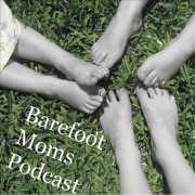 The Barefoot Moms Podcast