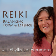 Reiki, Balancing Form and Essence