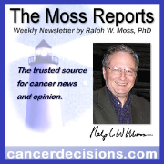 Cancer Decisions Weekly Newsletters by Ralph W. Moss, PhD - The Trusted Source for Cancer News & Opinion