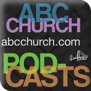 ABC Church Podcasts