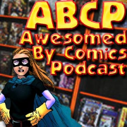 Awesomed By Comics Podcast