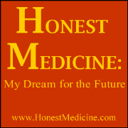 HONEST MEDICINE: My Dream for the Future