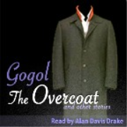 The Overcoat and Other Stories - Nikolai Gogol (Unabridged)