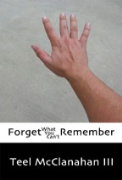 Forget What You Can't Remember - A free audiobook by Teel McClanahan III