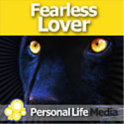 Fearless Lover: The Spiritual Foundations of Present, Boundless and Enduring Love