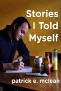 Stories I Told Myself - A free audiobook by Patrick E. McLean