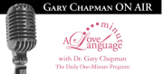 Love Language Minute with Dr. Gary Chapman