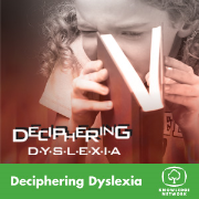 Deciphering Dyslexia