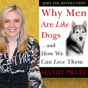 Why Men Are Like Dogs ... and How We Can Love Them