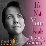 Candeo Podcast For Women - It's Not Your Fault