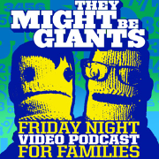 They Might Be Giants Friday Night Family Podcast