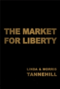The Market For Liberty - A free audiobook by Linda and Morris Tannehill