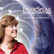 InnerSpeak Soul Adventures - Change Your Past and Create The Life You Desire