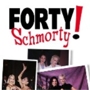 Forty Schmorty!